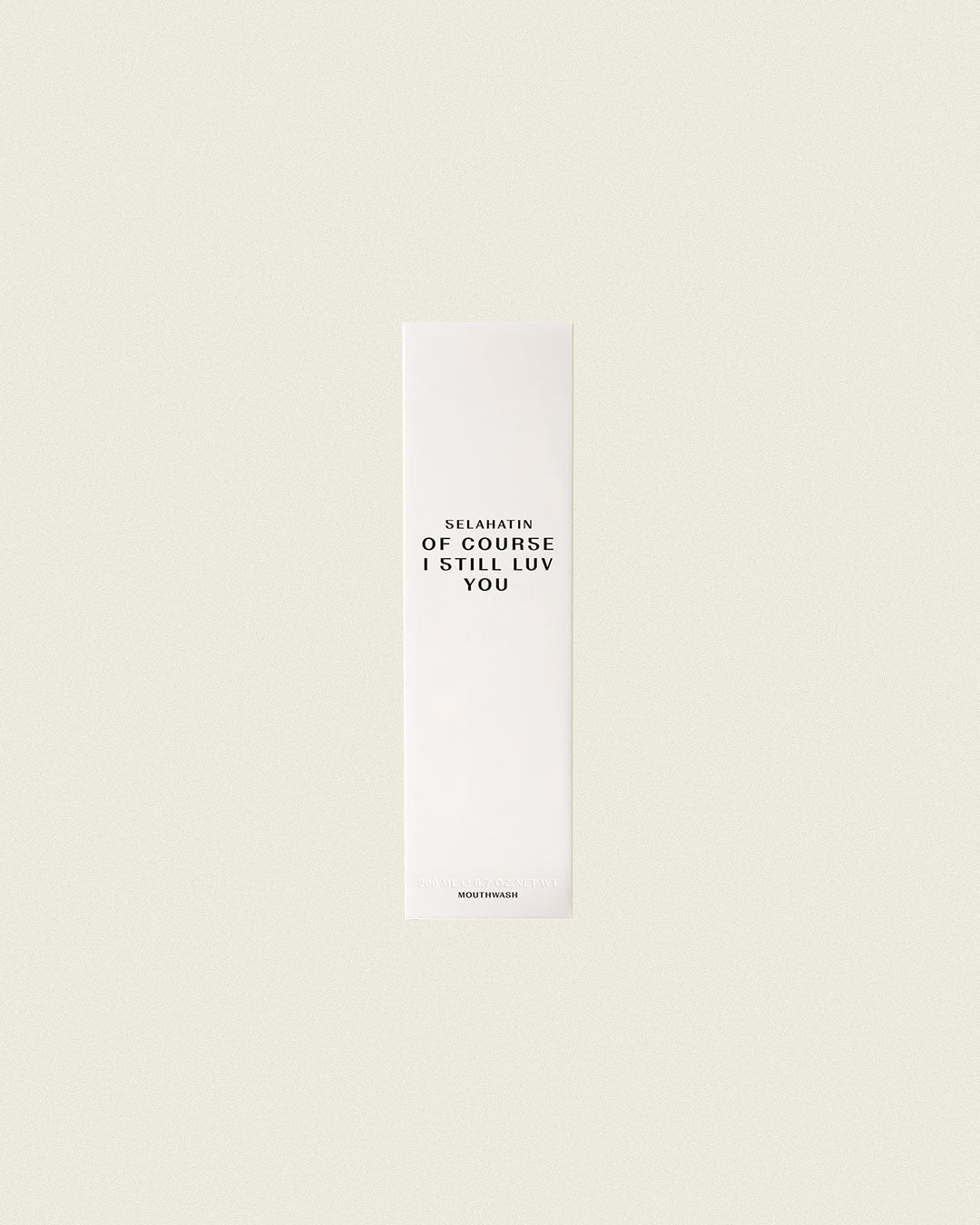 Of Course I Still Luv You Mouthwash